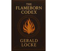 The Flameborn Codex: The Sacred Chronicle of Elifdar