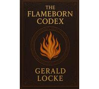The Flameborn Codex: The Sacred Chronicle of Elifdar