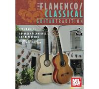 The Flameco/Classical Guitar Tradition, Volume 2: Advanced Techniques and Repertoire