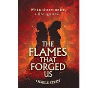 The Flames That Forged Us: 1