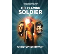 The Flaming Soldier: A Lethbridge-Stewart Spin-off Adventure
