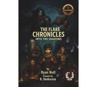 The Flare Chronicles: Into the Shadows
