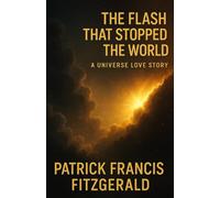 The Flash That Stopped the World