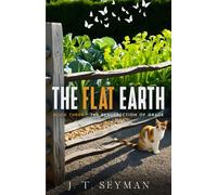 The Flat Earth: Book Three - The Resurrection of Grace