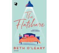 The flatshare. Ediz. italiana - O'Leary Beth
