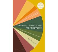 Niki Segnit The Flavour Thesaurus: More Flavours (Copertina rigida)