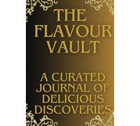 The Flavour Vault: Empty Cooking Notebook To Write In Recipes | Blank Recipe Book