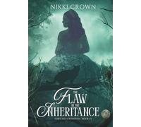 The Flaw in the Inheritance: Fairy Tales Rewoven Book 1.5