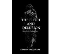 THE FLESH AND DELUSION: Notes from the Pavement