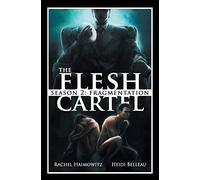 The Flesh Cartel, Season 2: Fragmentation: Volume 2