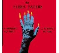 The Flesh Eaters - A Minute to Pray, a Second to