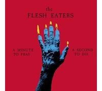 The Flesh Eaters A Minute to Pray a Second to Die (Vinyl LP)