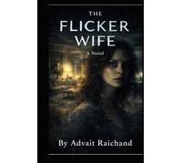 The Flicker Wife: A Novel