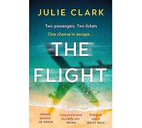 The Flight: An absolutely heart-stopping psychological thriller with a twist you won't see coming