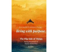 The Flip Side of Things: Living with Purpose