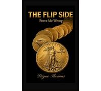 The Flip Side: Prove Me Wrong