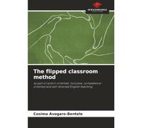 The flipped classroom method: as part of action-oriented, inclusive, competence-oriented and self-directed English teaching