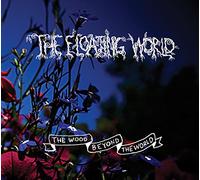 The Floating World - The wood beyond the world