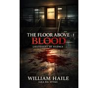 The Floor Above Blood: Lieutenant Of Silence: 2