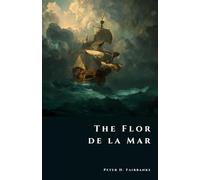 The Flor de la Mar: Treasure of the Lost Portuguese Ship