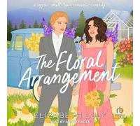 The Floral Arrangement: A Sapphic Small-town Romantic Comedy