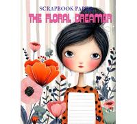 The Floral Dreamer Scrapbook Paper: High Quality Illustrations Of Peoples, For Ephemera, Mixed Media, and More.