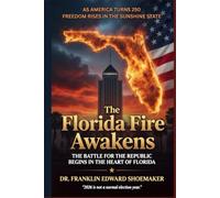 THE FLORIDA FIRE AWAKENS: How the Republican Party of Florida’s Coalition Is Lighting the Path to National Restoration: 5
