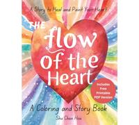 The Flow of the Heart: A Gentle Coloring and Story Journey Toward Inner Peace
