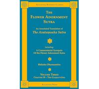The Flower Adornment Sutra - Volume Three: An Annotated Translation of the Avata¿saka Sutra with "A Commentarial Synopsis of the Flower Adornment Sutra": 15