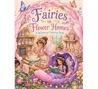 The Flower Fairy Village: A Magical Coloring World