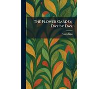 The Flower Garden Day by Day
