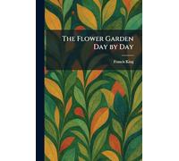 The Flower Garden Day by Day