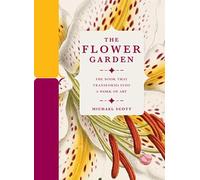 Michael Scott The Flower Garden (Copertina rigida)