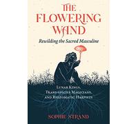 Sophie Strand The Flowering Wand (Tascabile)
