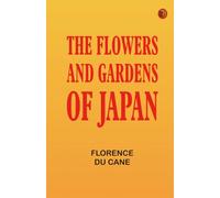 The flowers and gardens of Japan