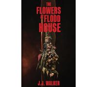 The Flowers at Flood House: A new twist on the haunted house