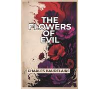 The Flowers of Evil: Annotated Edition