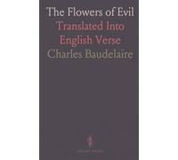 The Flowers of Evil: Translated Into English Verse