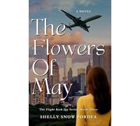 The Flowers of May: A Flight Risk Spy Romance: Book Three