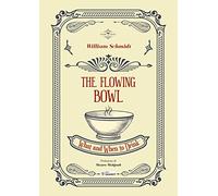 The flowing bowl. What and when to drink