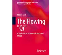 The Flowing Qi: A Study on Local Chinese Practice and Rituals