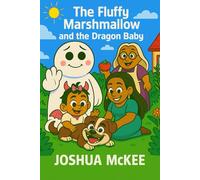 The Fluffy Marshmallow and the Dragon Baby