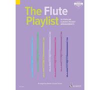 The Flute Playlist: 50 Popular Classics in Easy Arrangements