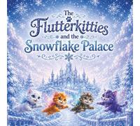 The flutterkitties and the Snowflake Palace