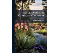 The Fly-aways And Other Seed Travelers