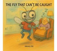 The Fly that Can't be Caught