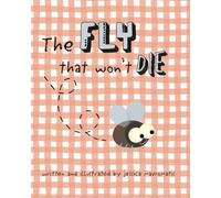 The Fly That Won't Die: A Heartwarming and Humorous Tale of Unexpected Friendship