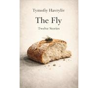 The Fly: Twelve Stories