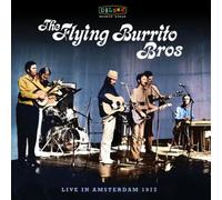 The Flying Burrito Brothers - Bluegrass Special: Live in Amsterdam 1972