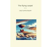The flying carpet (Classic Books)